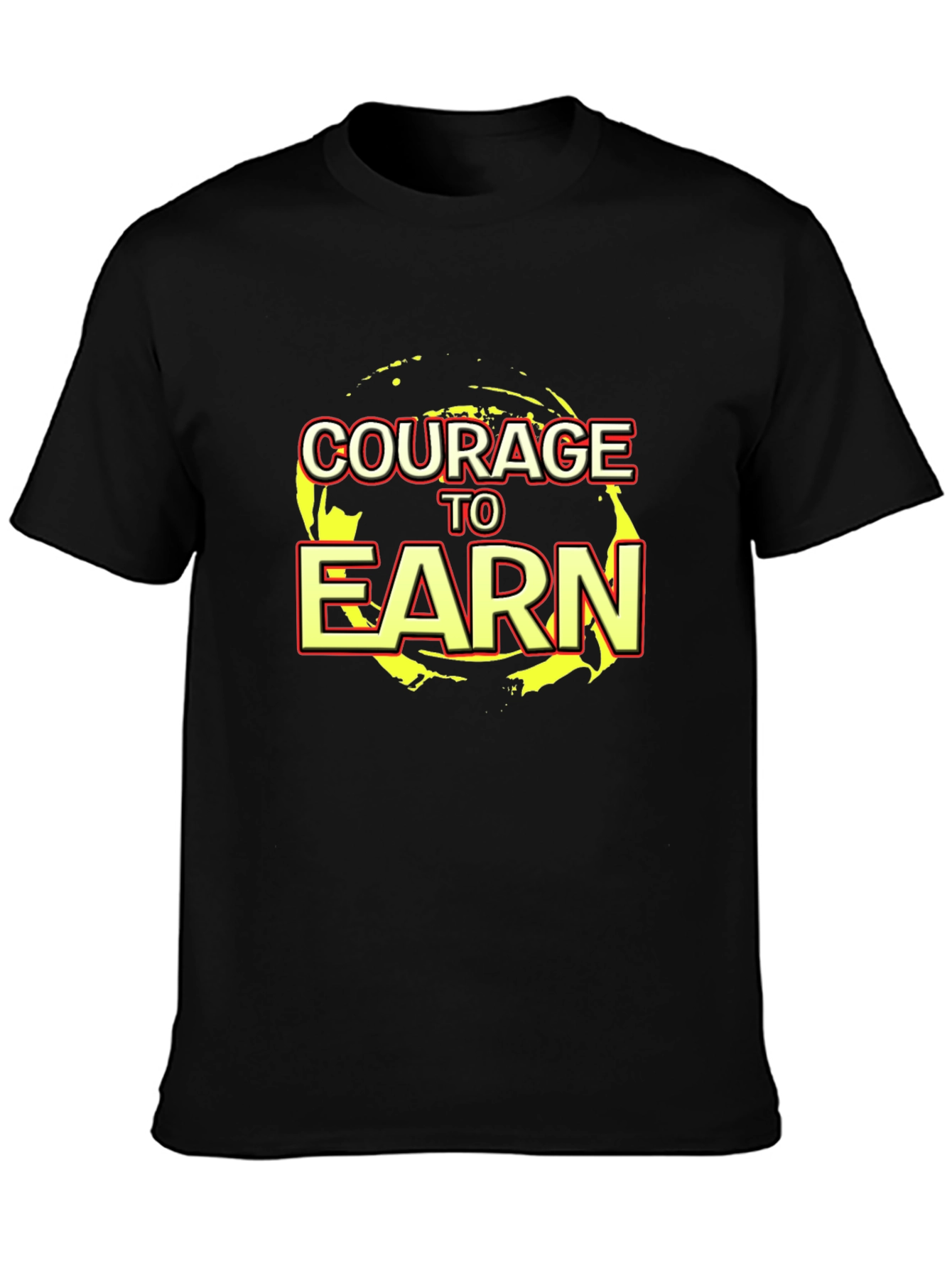 Courage to Earn Graphic Black T-Shirt