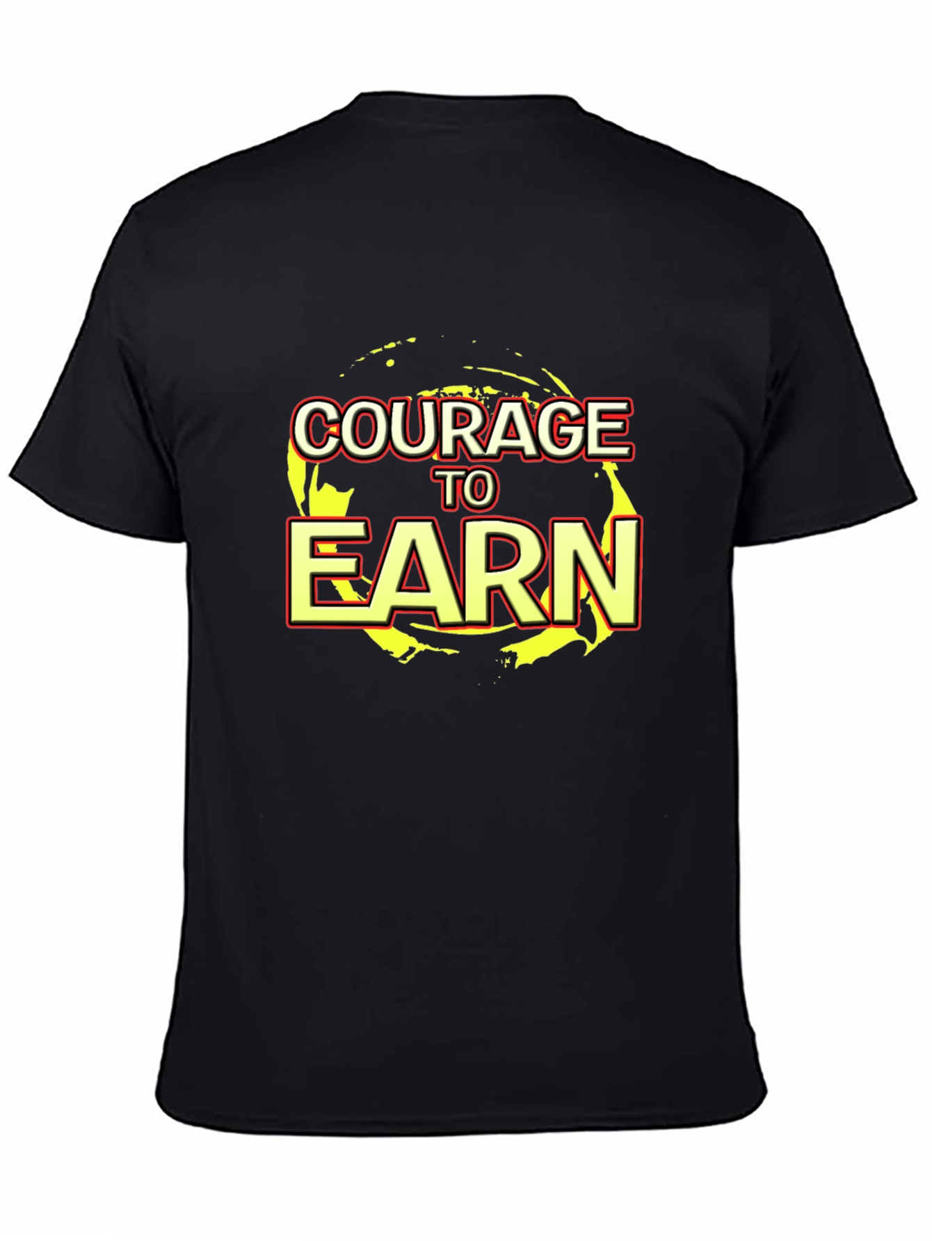 Courage to Earn Graphic Black T-Shirt