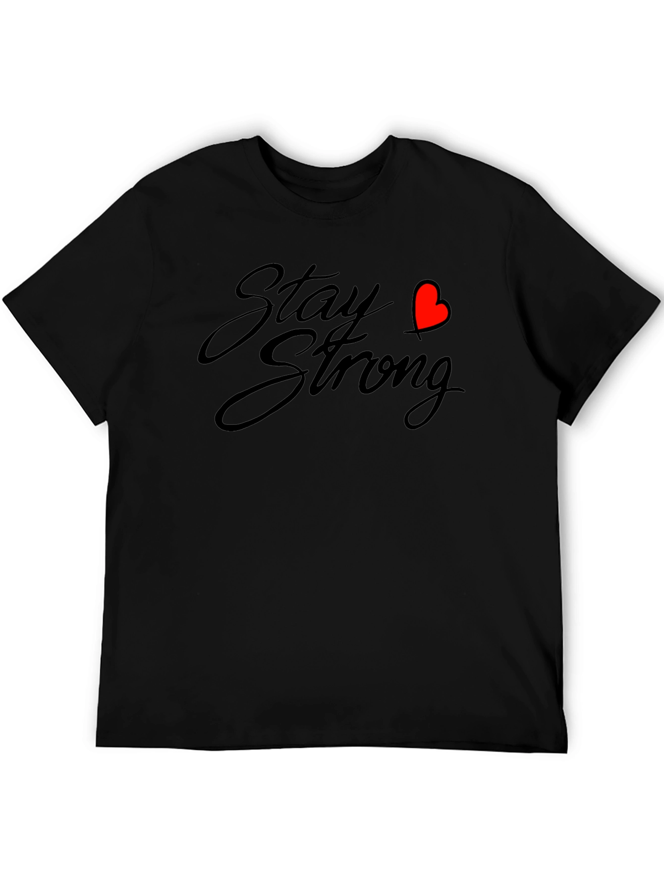 Stay Strong Black T-Shirt with Heart Graphic