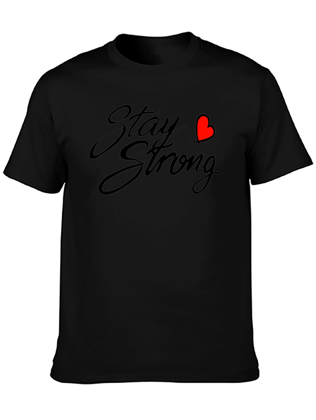 Stay Strong Black T-Shirt with Heart Graphic
