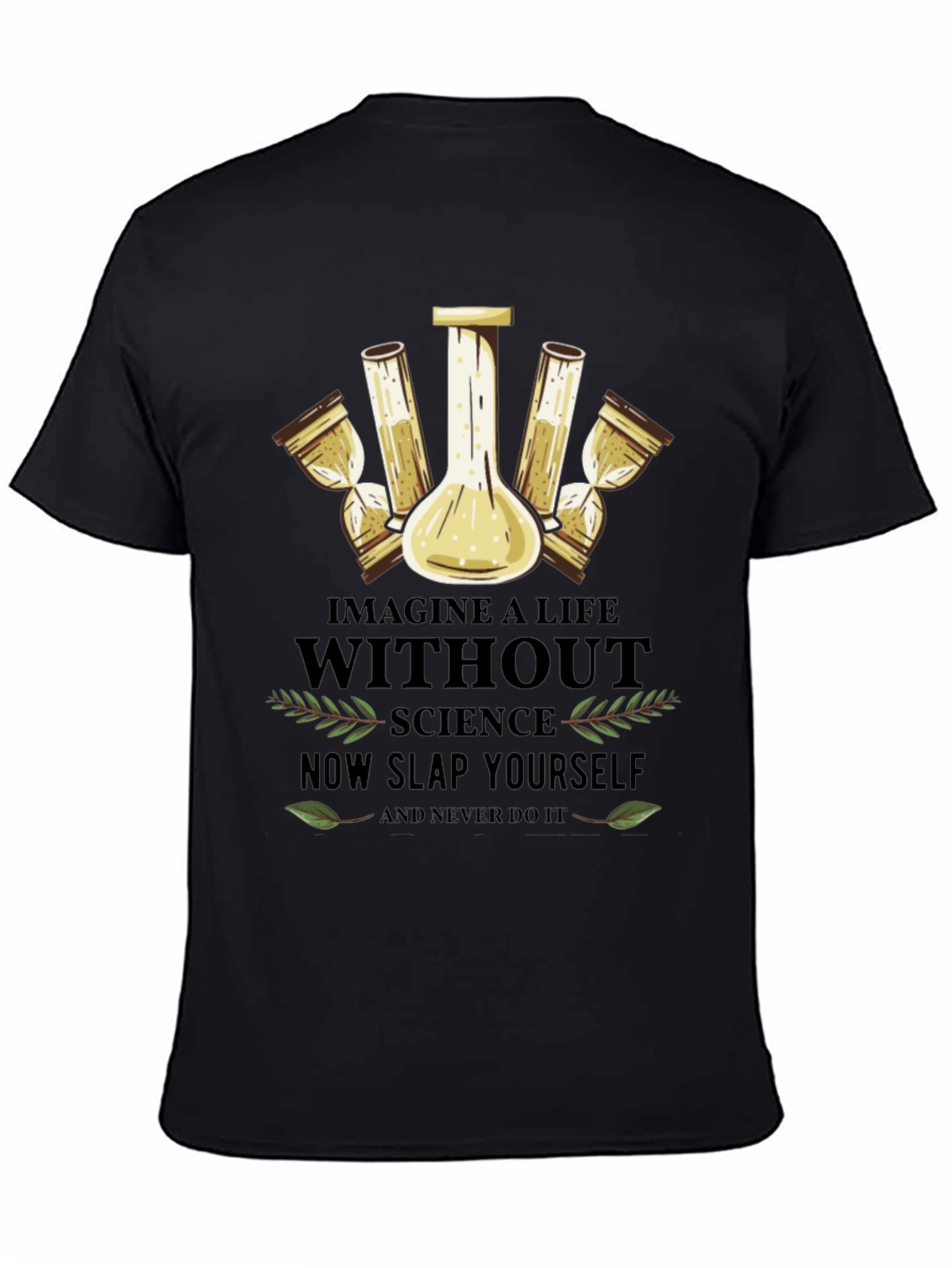 Science T-Shirt: Imagine a Life Without Science