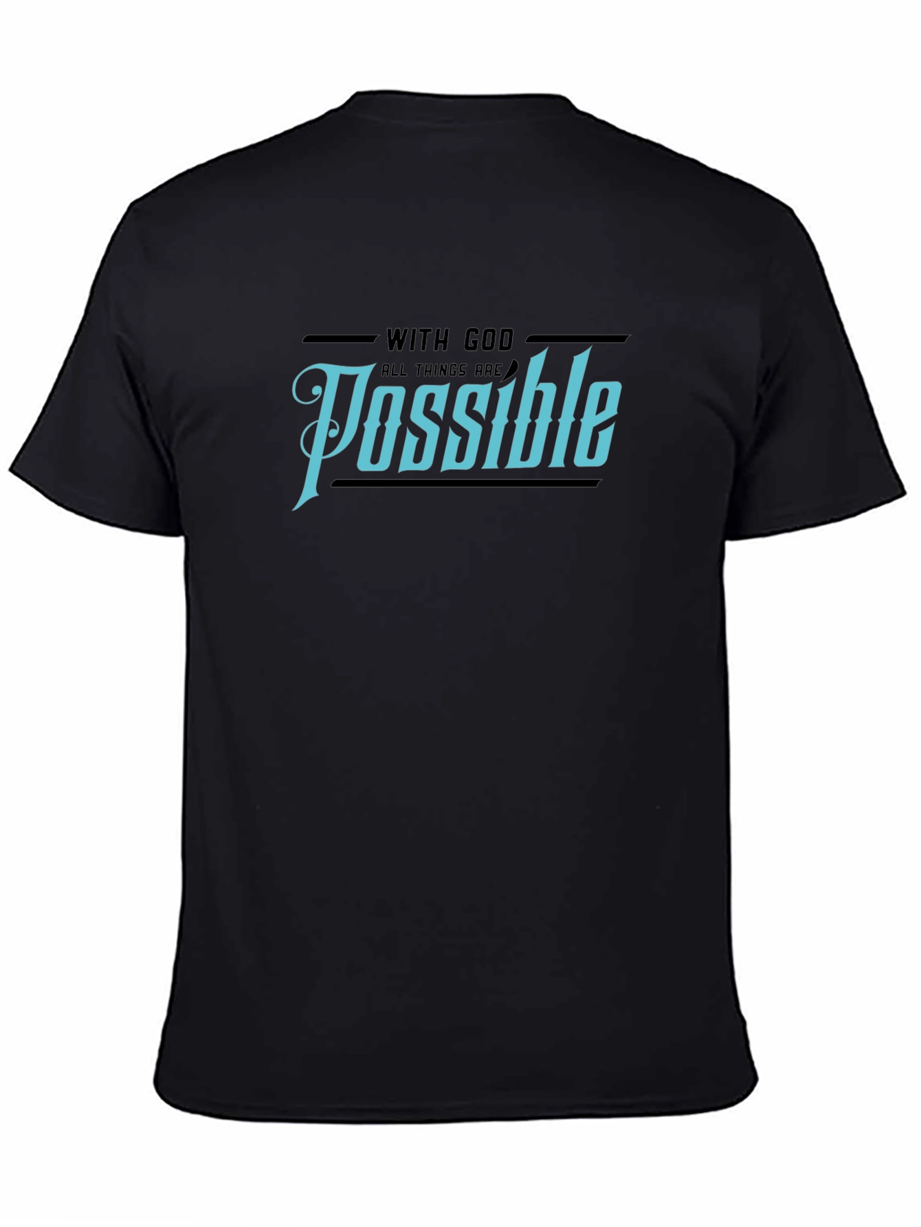 With God All Things Are Possible Black T-Shirt