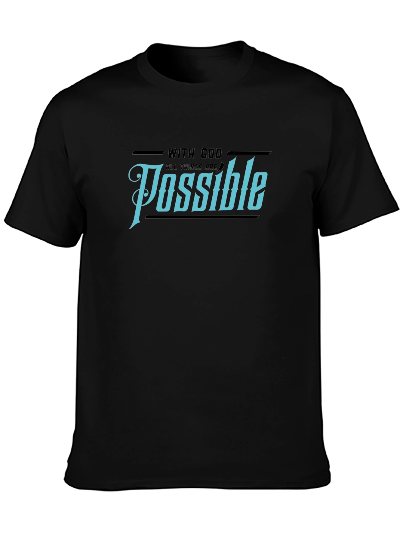 With God All Things Are Possible Black T-Shirt