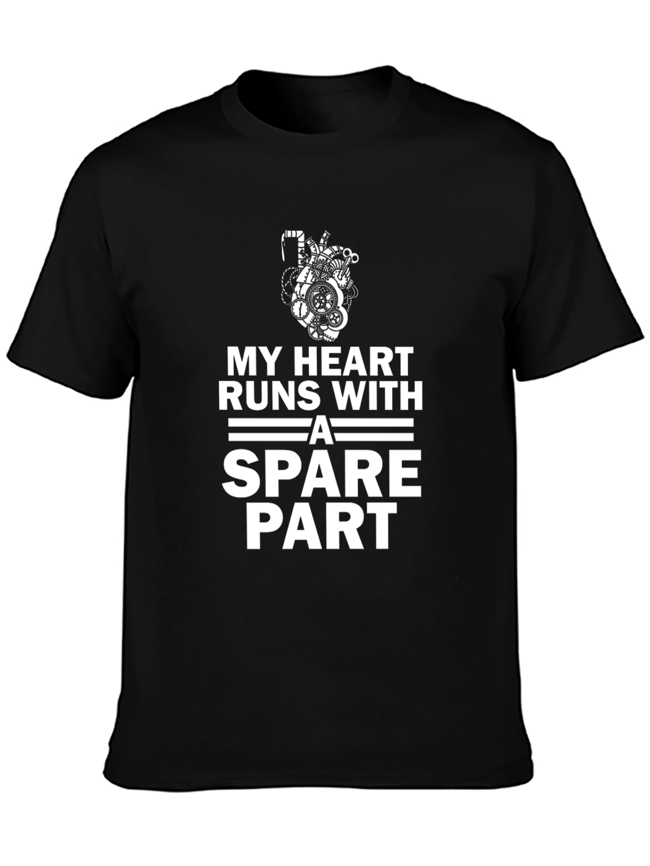 My Heart Runs with a Spare Part T-Shirt