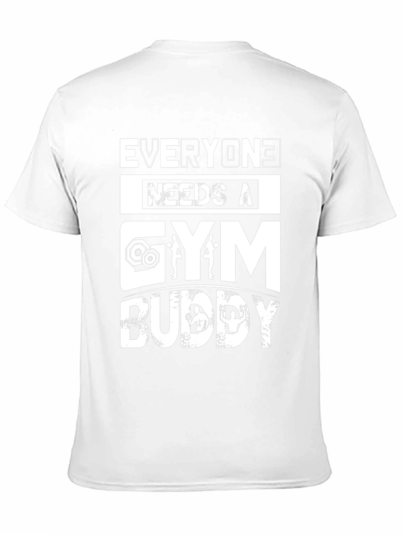 Everyone Needs a Gym Buddy Graphic T-Shirt