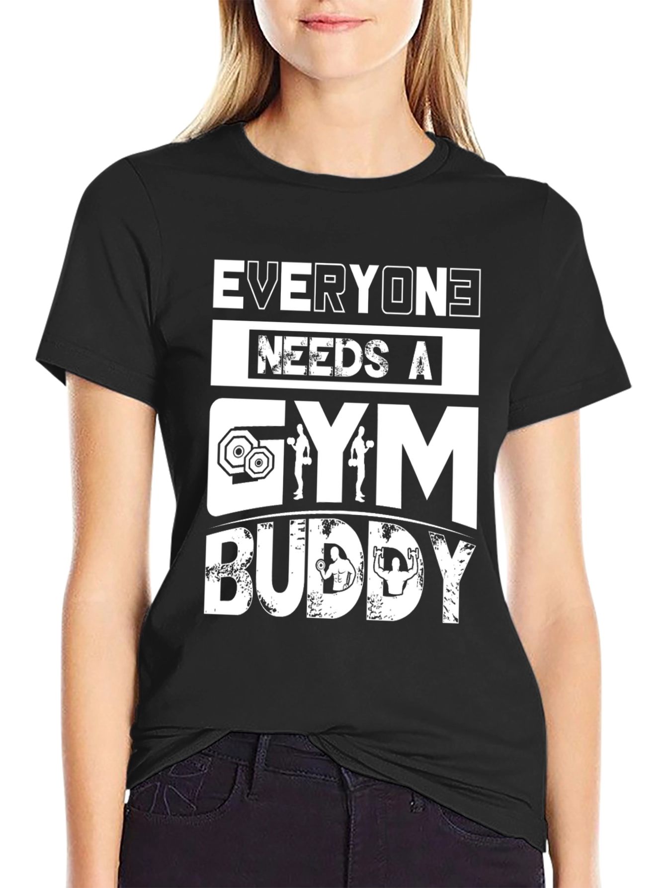Everyone Needs a Gym Buddy Graphic T-Shirt