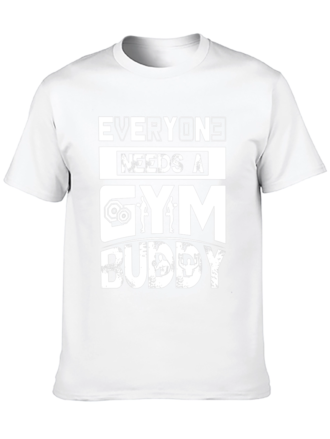 Everyone Needs a Gym Buddy Graphic T-Shirt