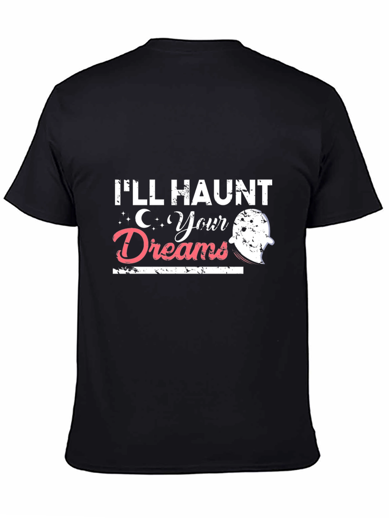 Ill Haunt Your Dreams Halloween T-Shirt