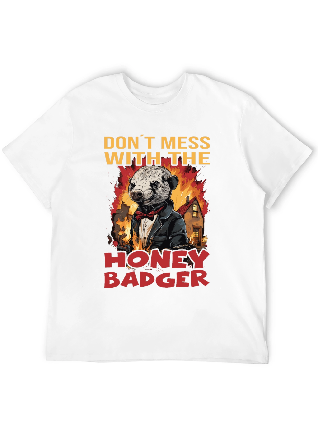 Dont Mess With The Honey Badger T-Shirt