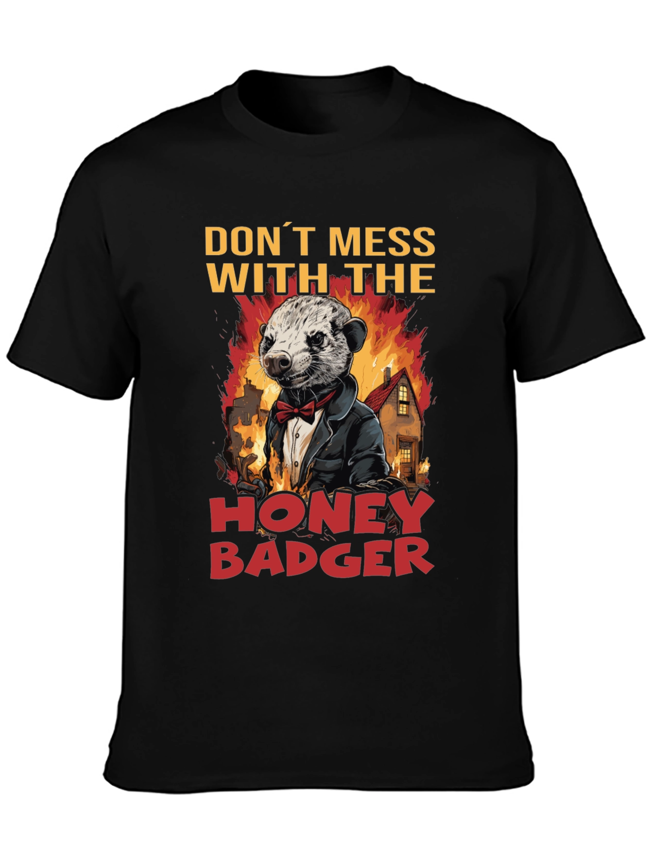 Dont Mess With The Honey Badger T-Shirt