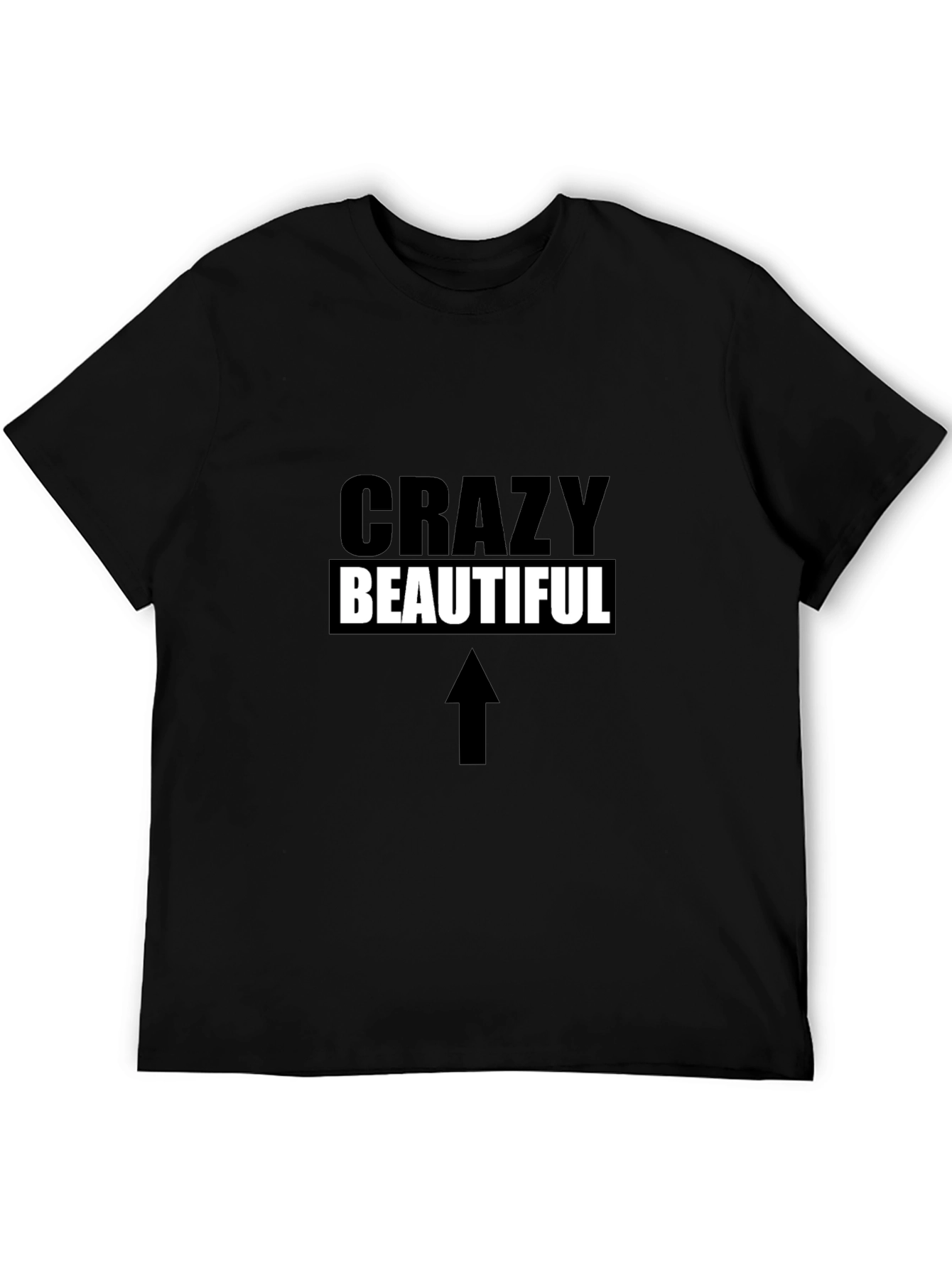 Crazy Beautiful Graphic T-Shirt - Unisex Black Tee