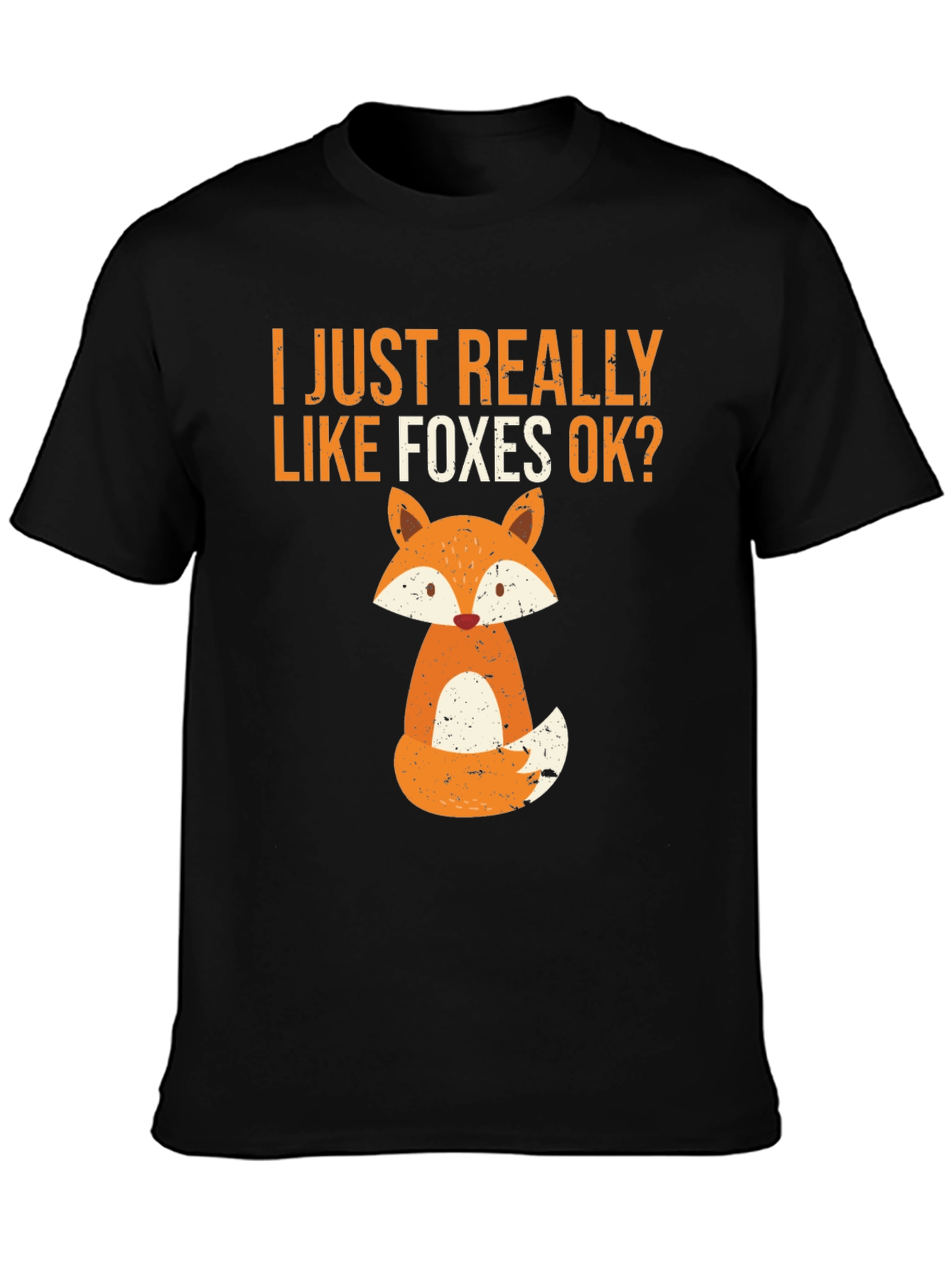 I Just Really Like Foxes OK T-Shirt