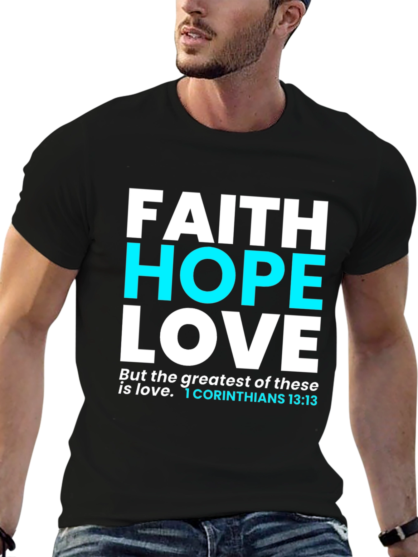 Faith Hope Love T-Shirt Christian Verse Unisex