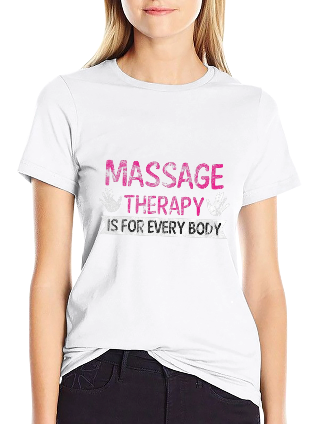 Massage Therapy T-Shirt: For Every Body