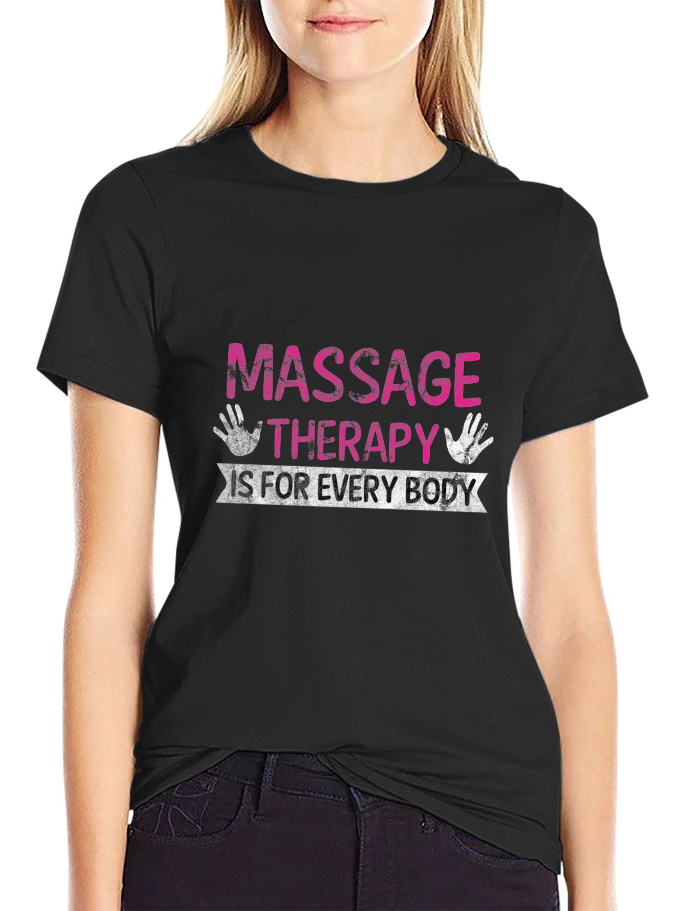 Massage Therapy T-Shirt: For Every Body