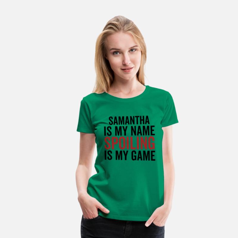 Samantha is My Name Spoiling is My Game