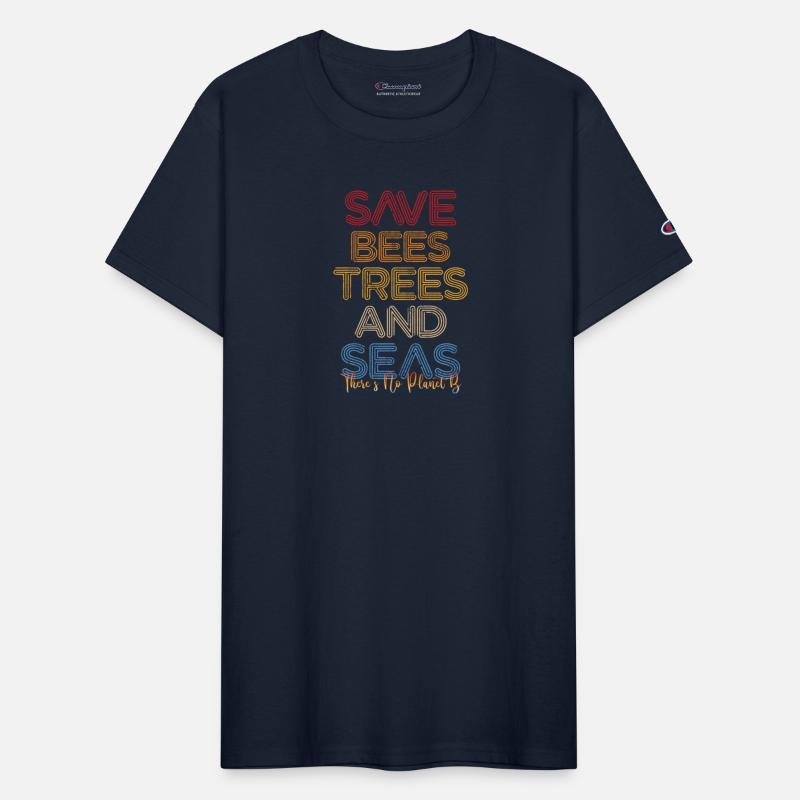 Save The Bees, Trees and Seas There Is No Planet