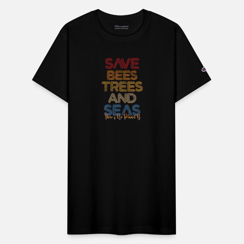 Save The Bees, Trees and Seas There Is No Planet