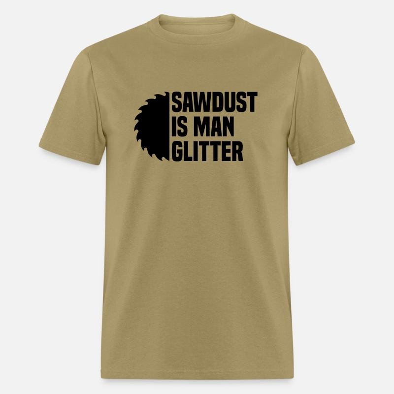 Sawdust Is Man Glitter