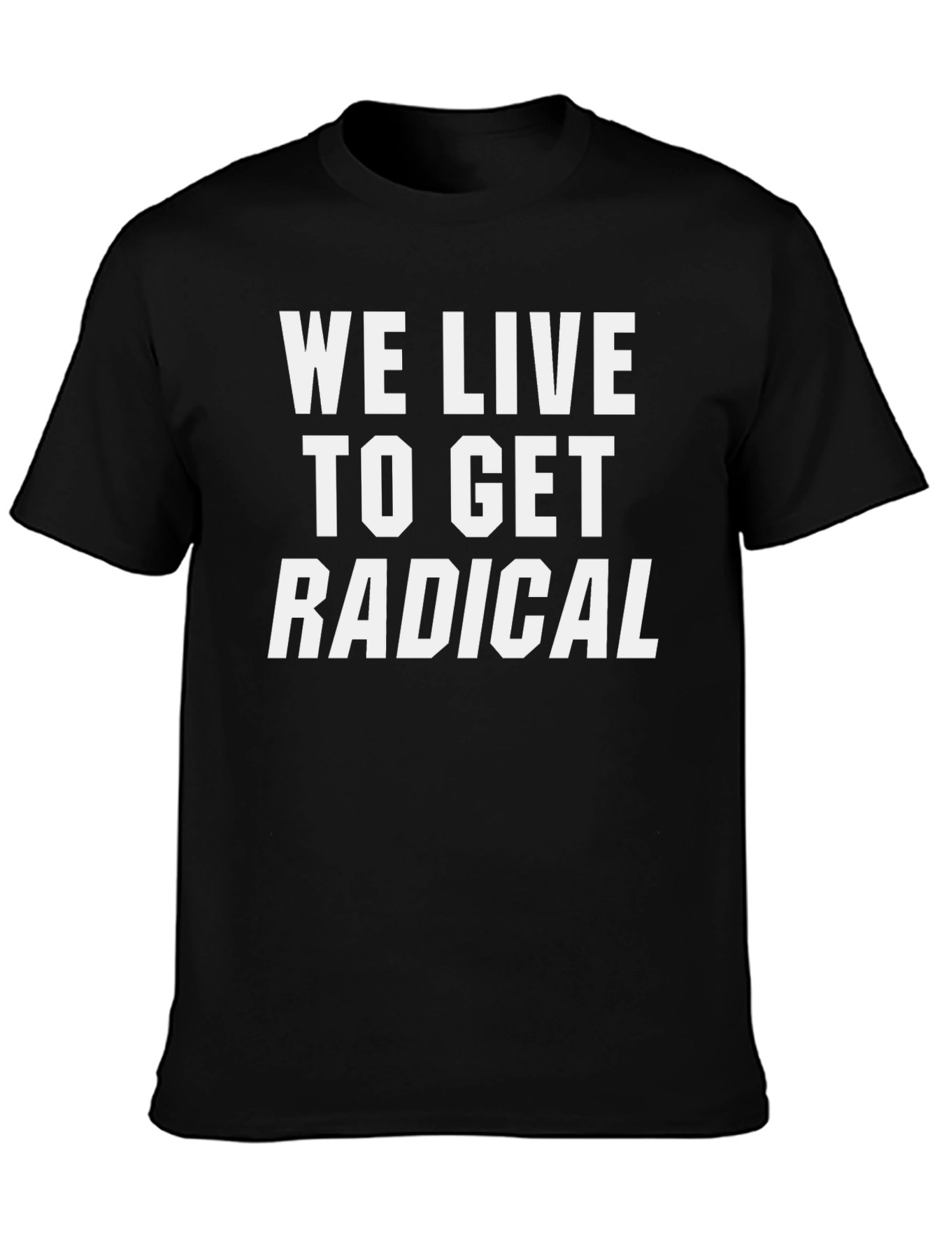 Radical Living Black T-Shirt