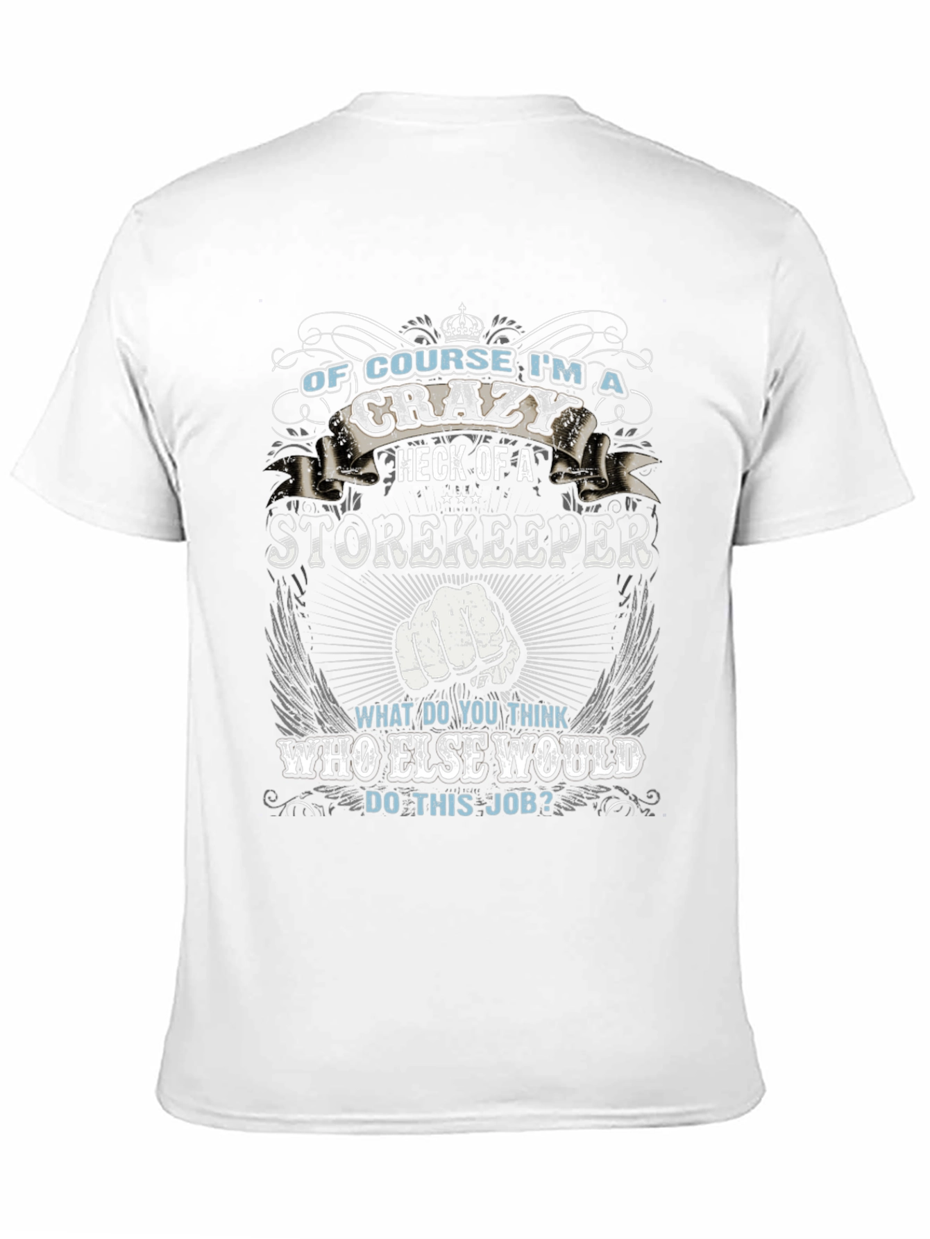 Crazy Storekeeper Graphic T-Shirt