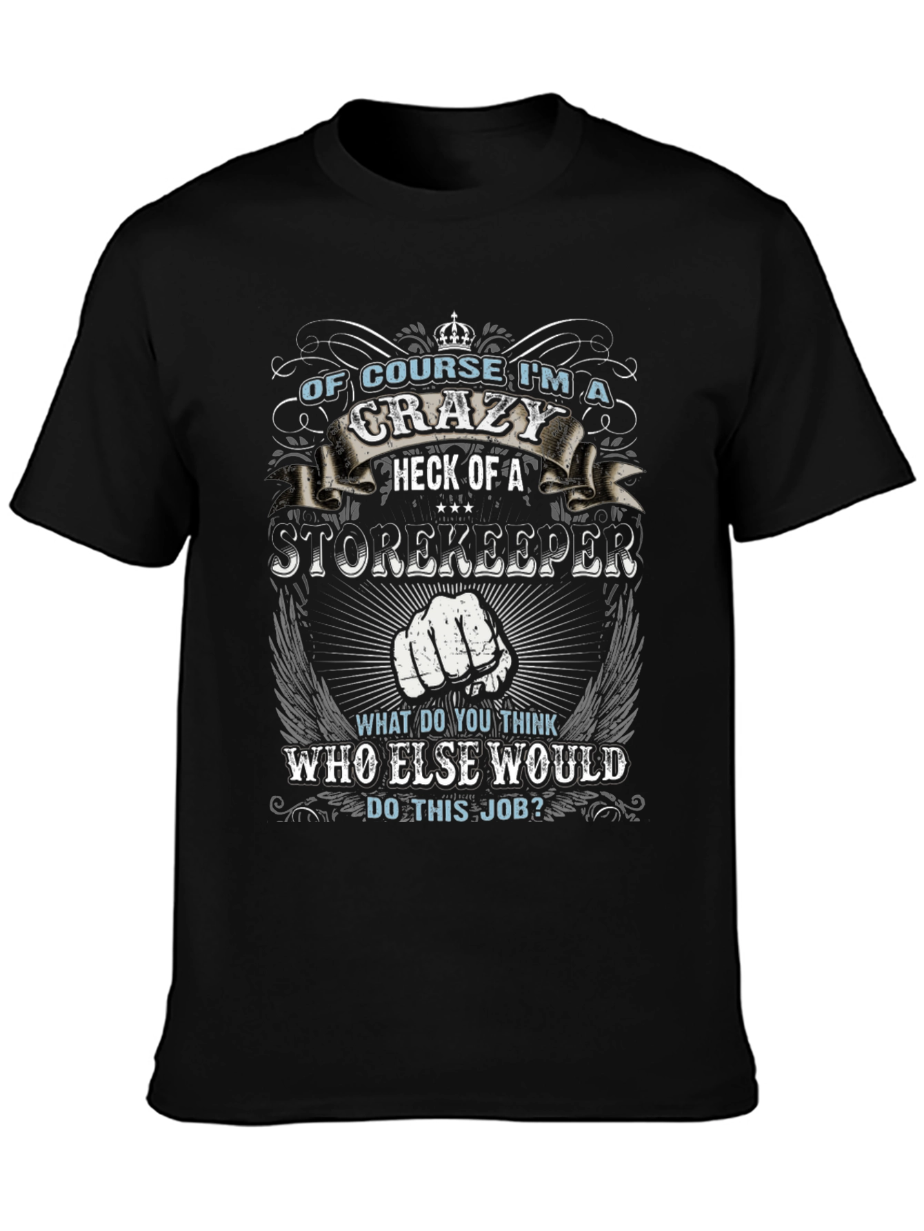 Crazy Storekeeper Graphic T-Shirt