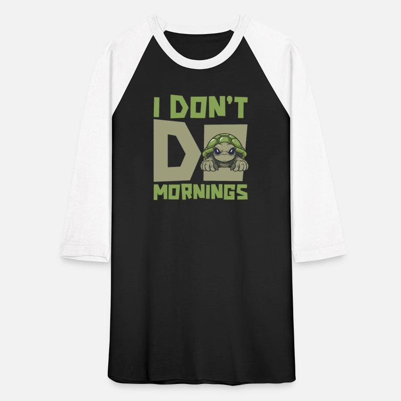Sea Turtle Funny I Dont Do Mornings