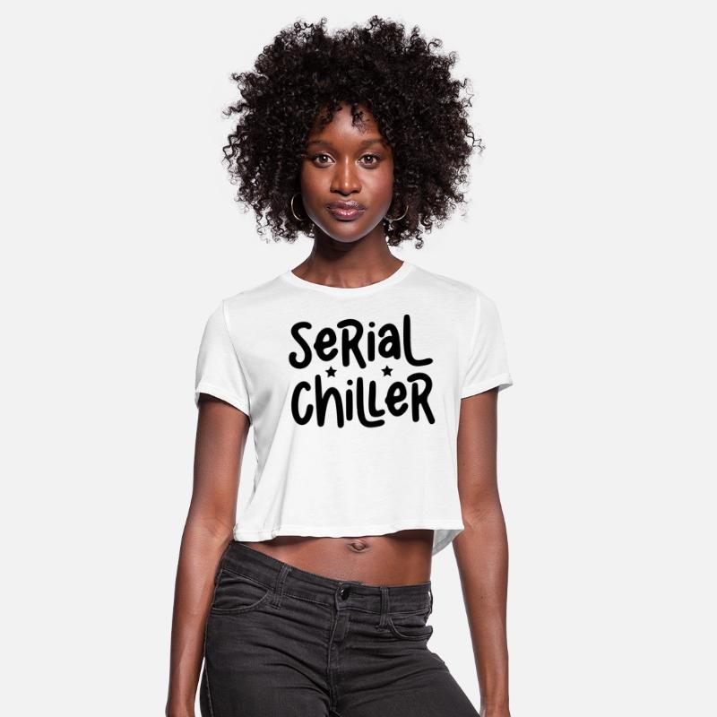 Serial Chiller Funny Saying