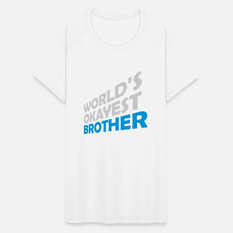 Siblings Worlds okayest Brother