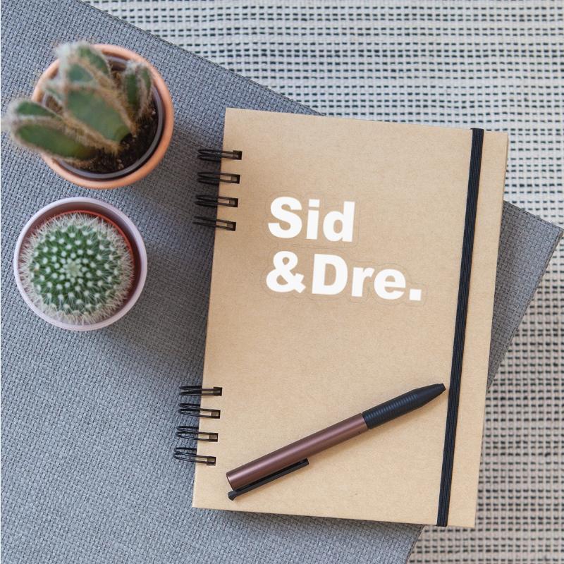 Sid & Dre.