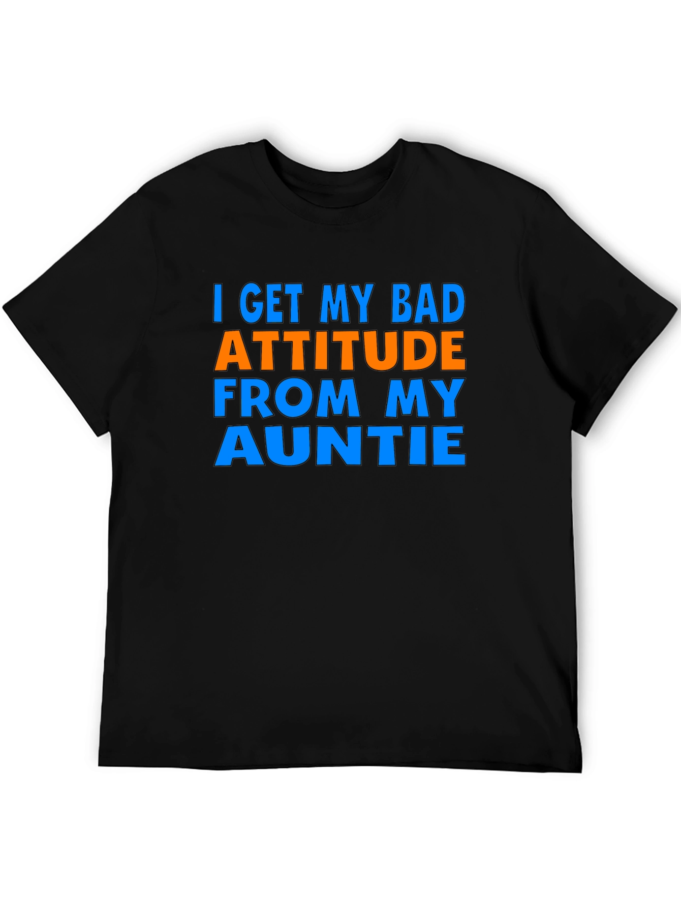 Bad Attitude Auntie T-Shirt - Sarcastic Novelty Tee