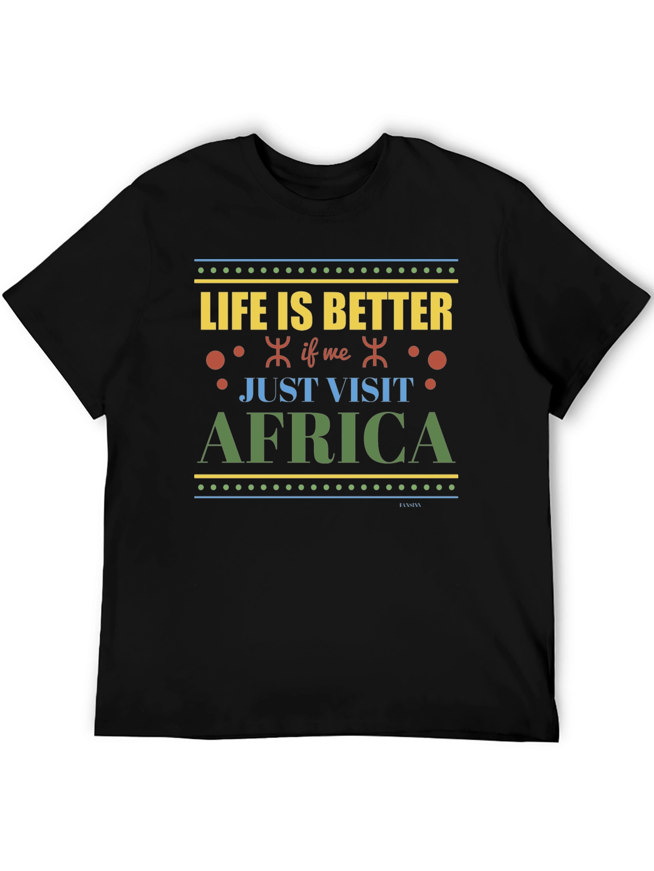 Life is Better in Africa Black T-Shirt
