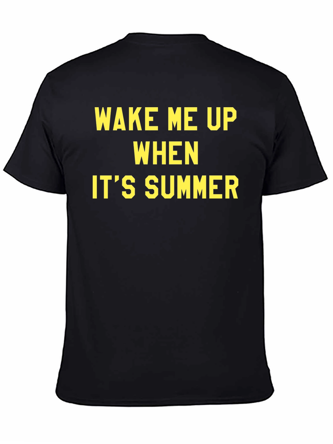 Wake Me Up When Its Summer T-Shirt