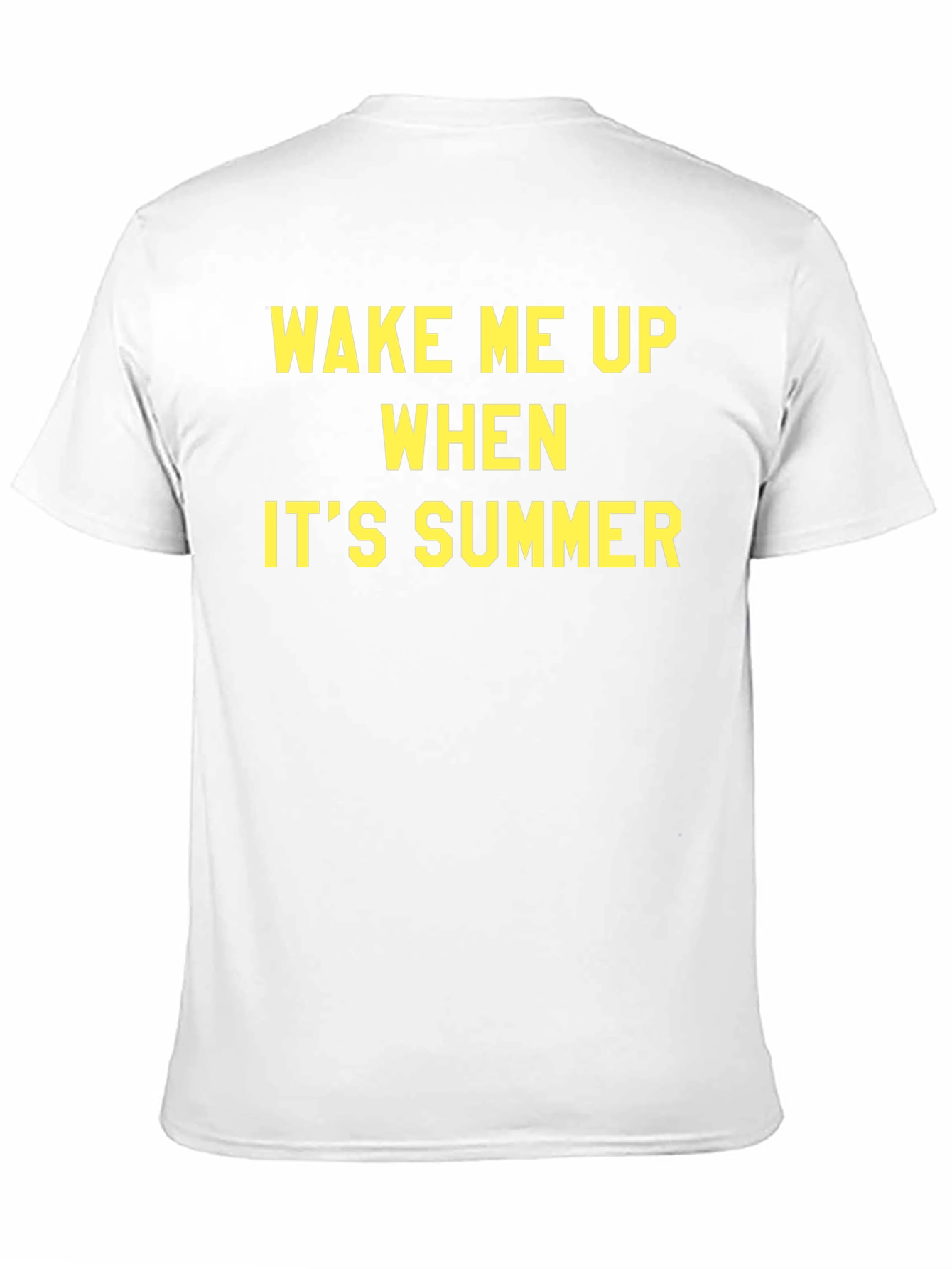 Wake Me Up When Its Summer T-Shirt