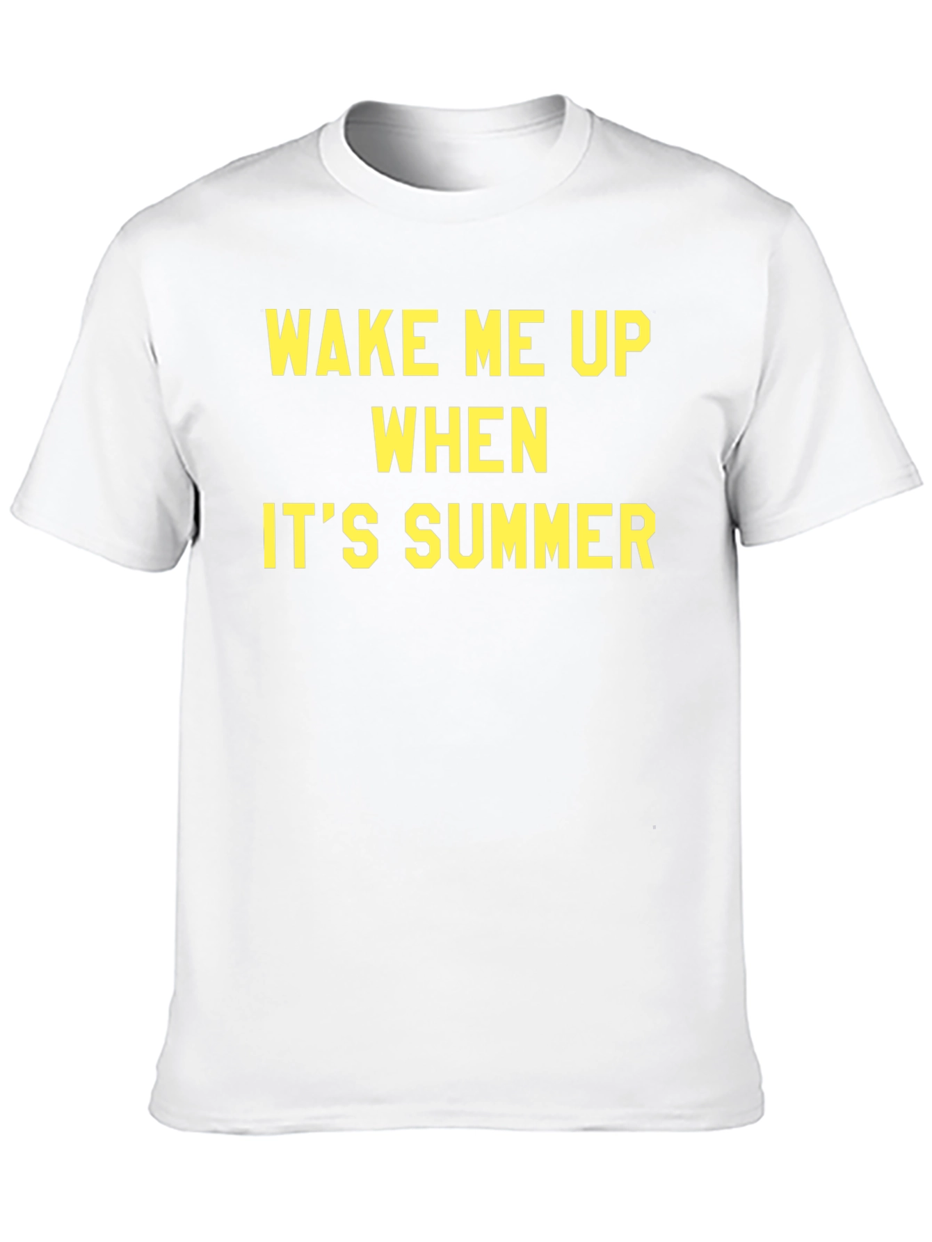 Wake Me Up When Its Summer T-Shirt