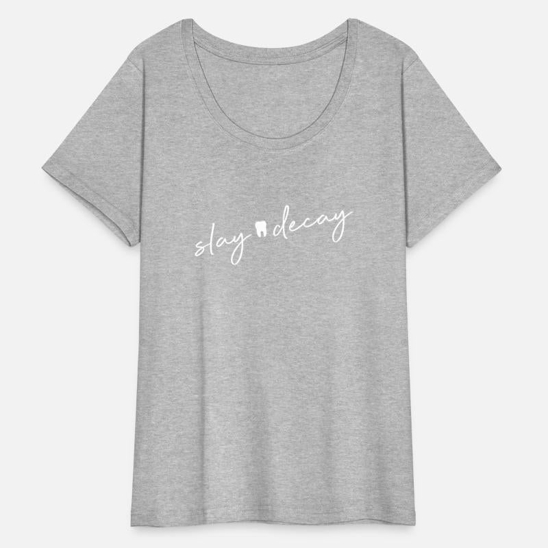 Slay Decay Dentist Dental Hygienist Assistant Rdh