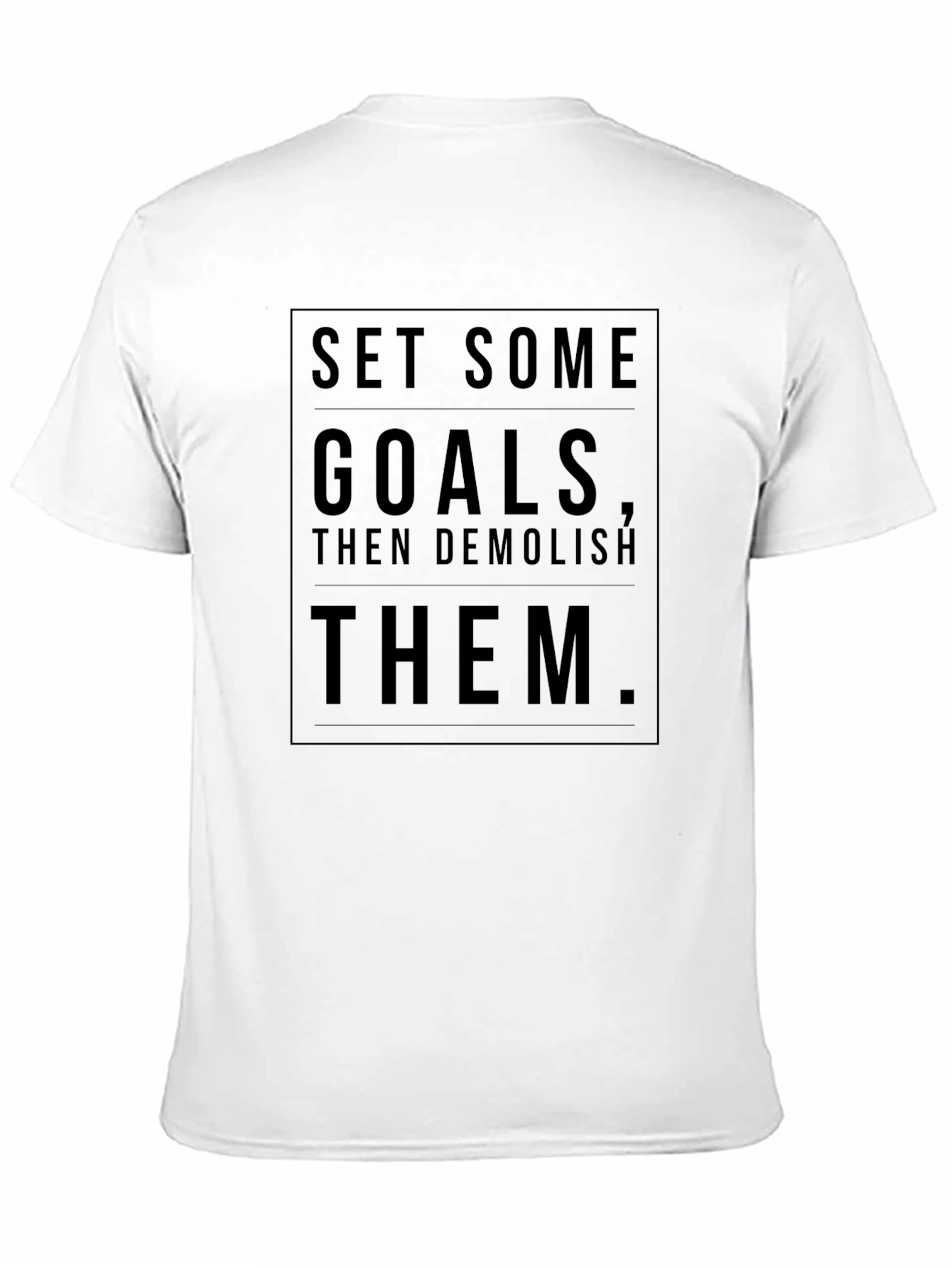 Motivational Black T-Shirt - Set Goals Demolish Them