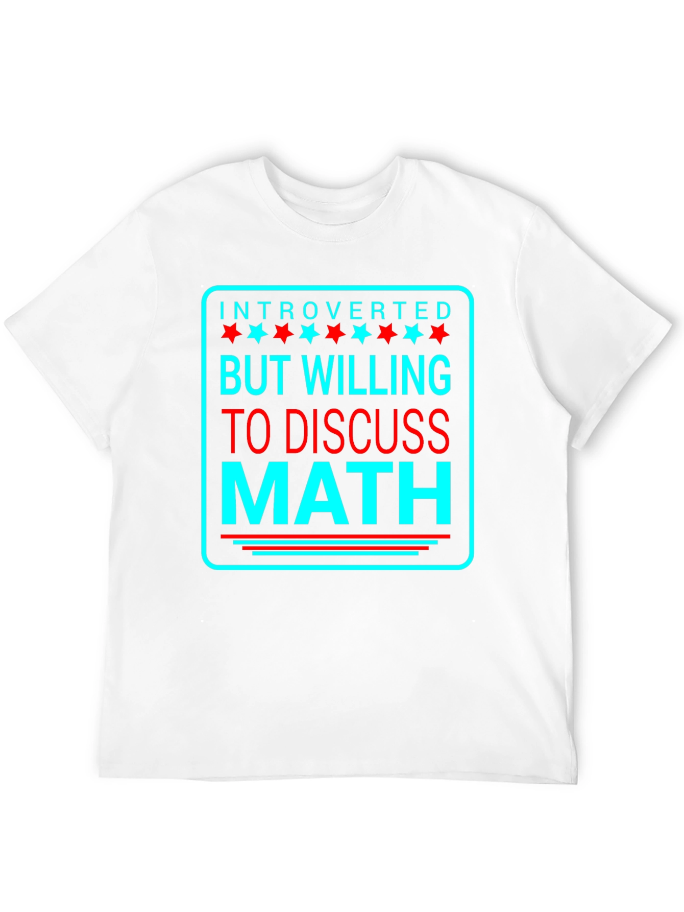 Introverted But Willing To Discuss Math T-Shirt