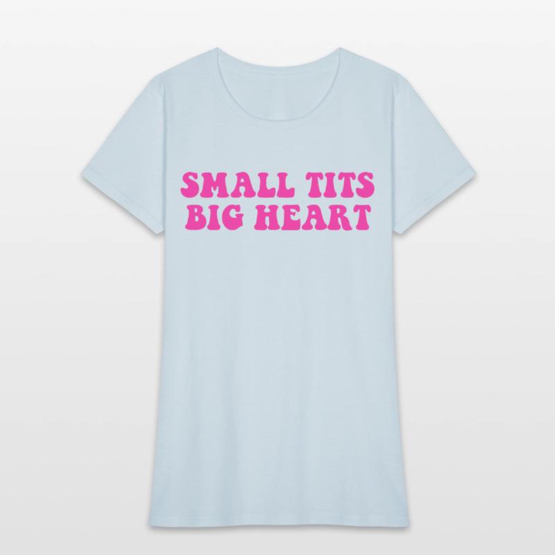 SMALL TITS BIG HEART