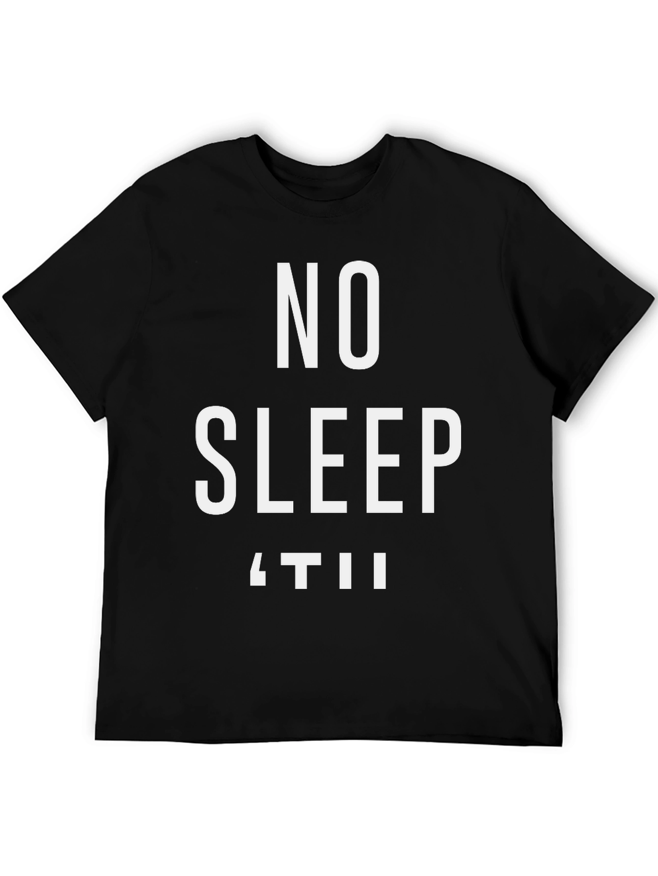 No Sleep Til T-Shirt - Black Graphic Tee
