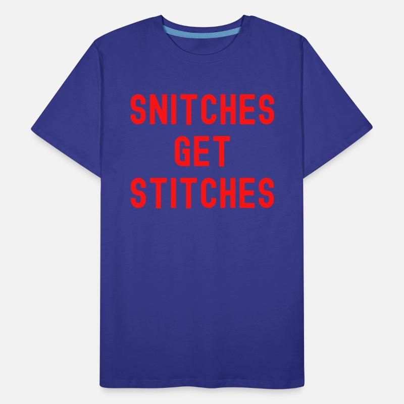 SNITCHES GET STITCHES (in red letters version)