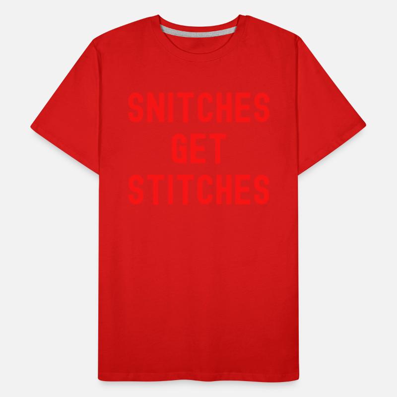 SNITCHES GET STITCHES (in red letters version)