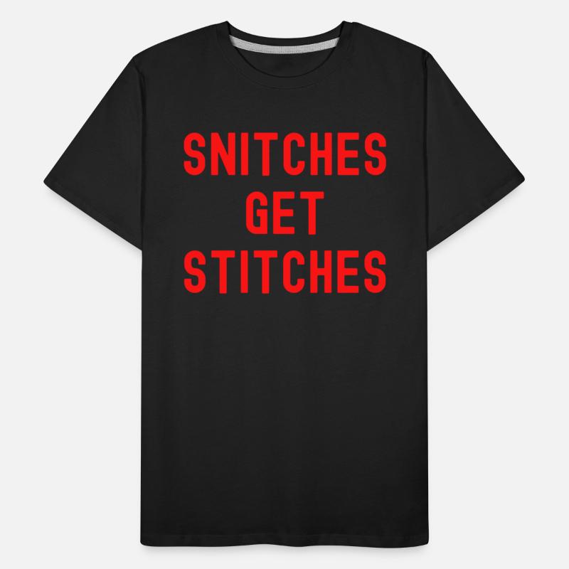SNITCHES GET STITCHES (in red letters version)