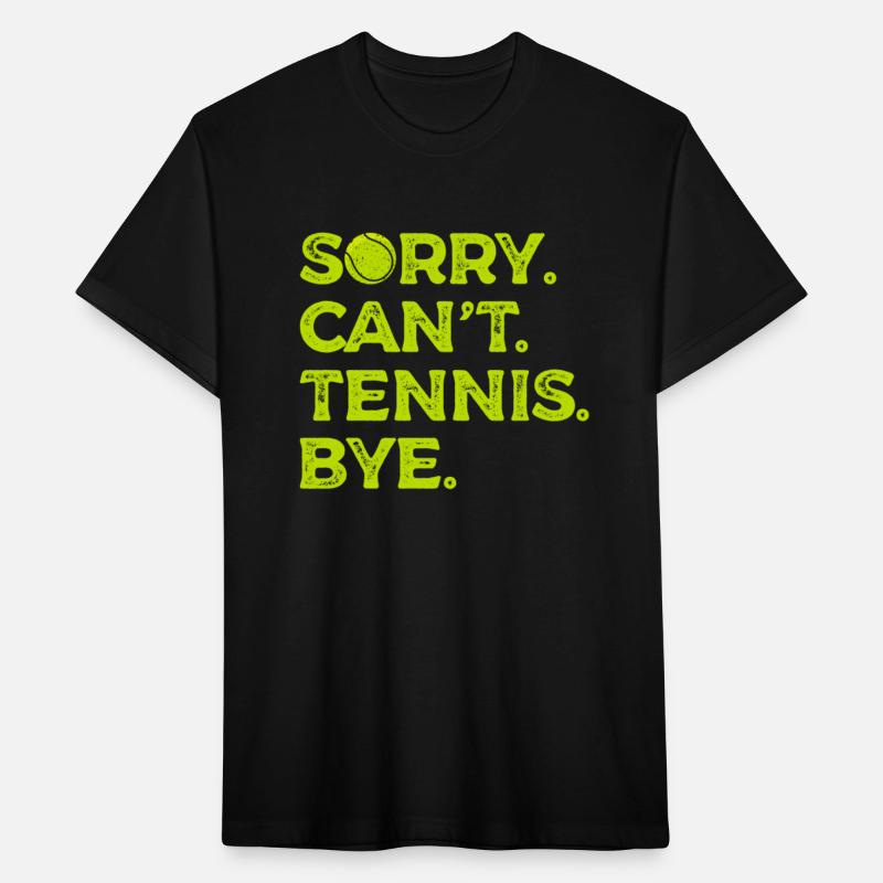 Sorry Can't Tennis Bye Racket Sports Athlete