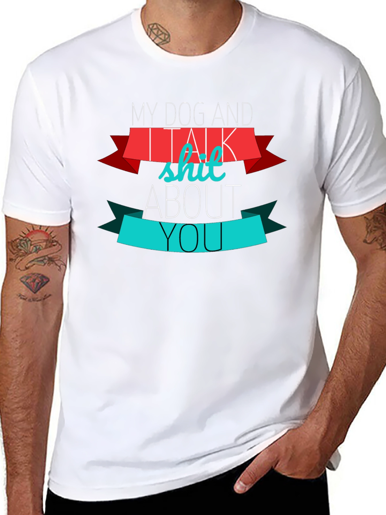 My Dog And I Talk Shit About You T-Shirt