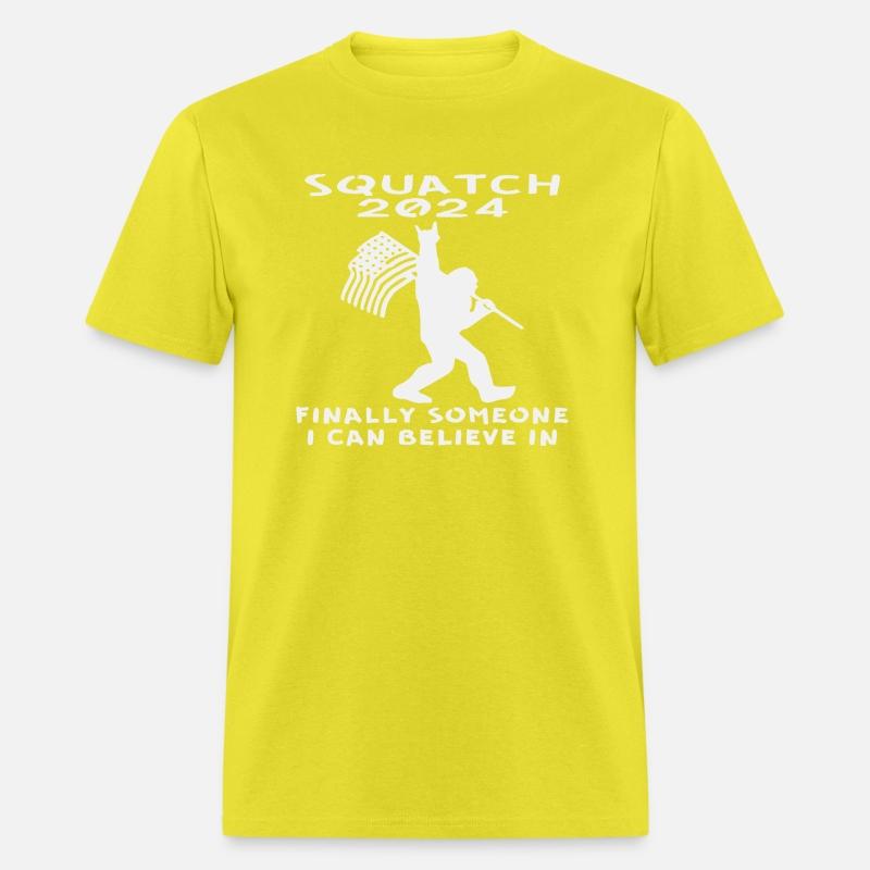 Squatch 2024 Finally Someone I Can Believe In