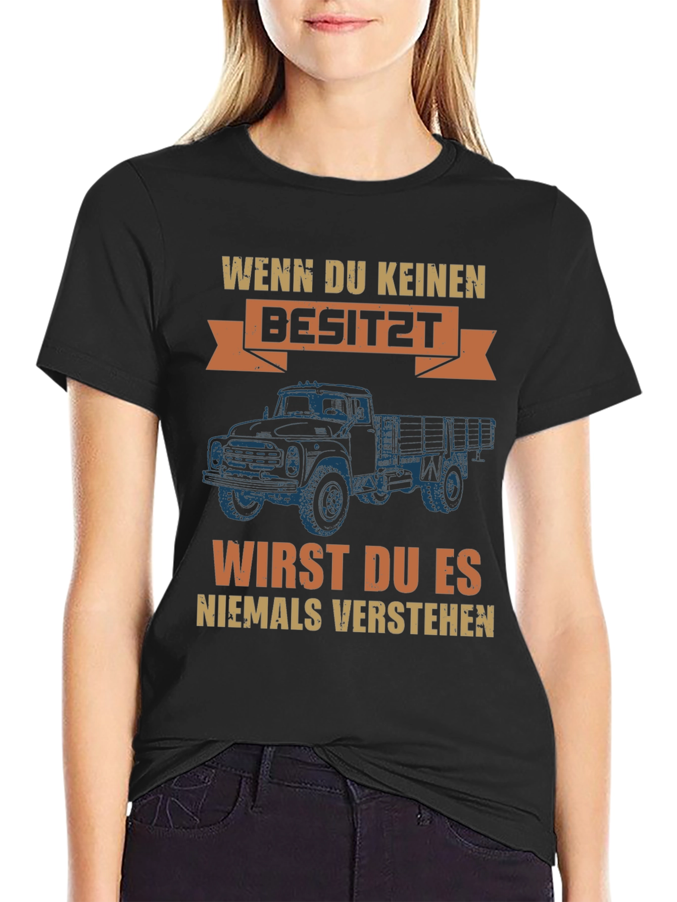 Truck Owner Tee - Wenn Du Keinen Besitz