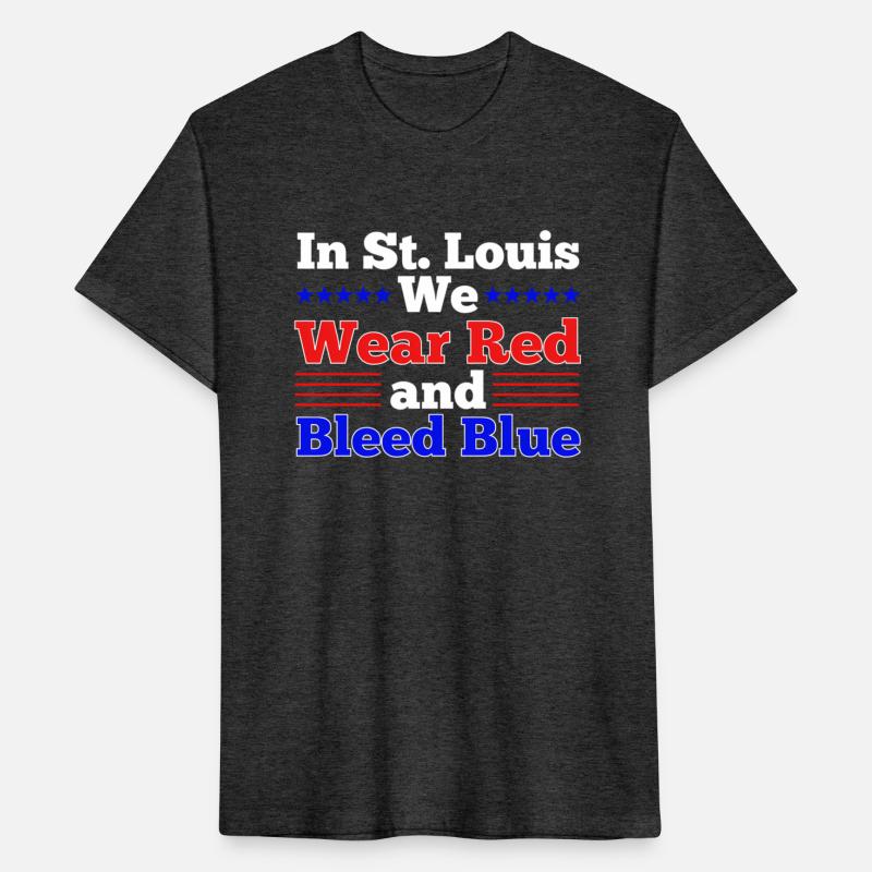 St Louis Wear Red And Bleed Blue
