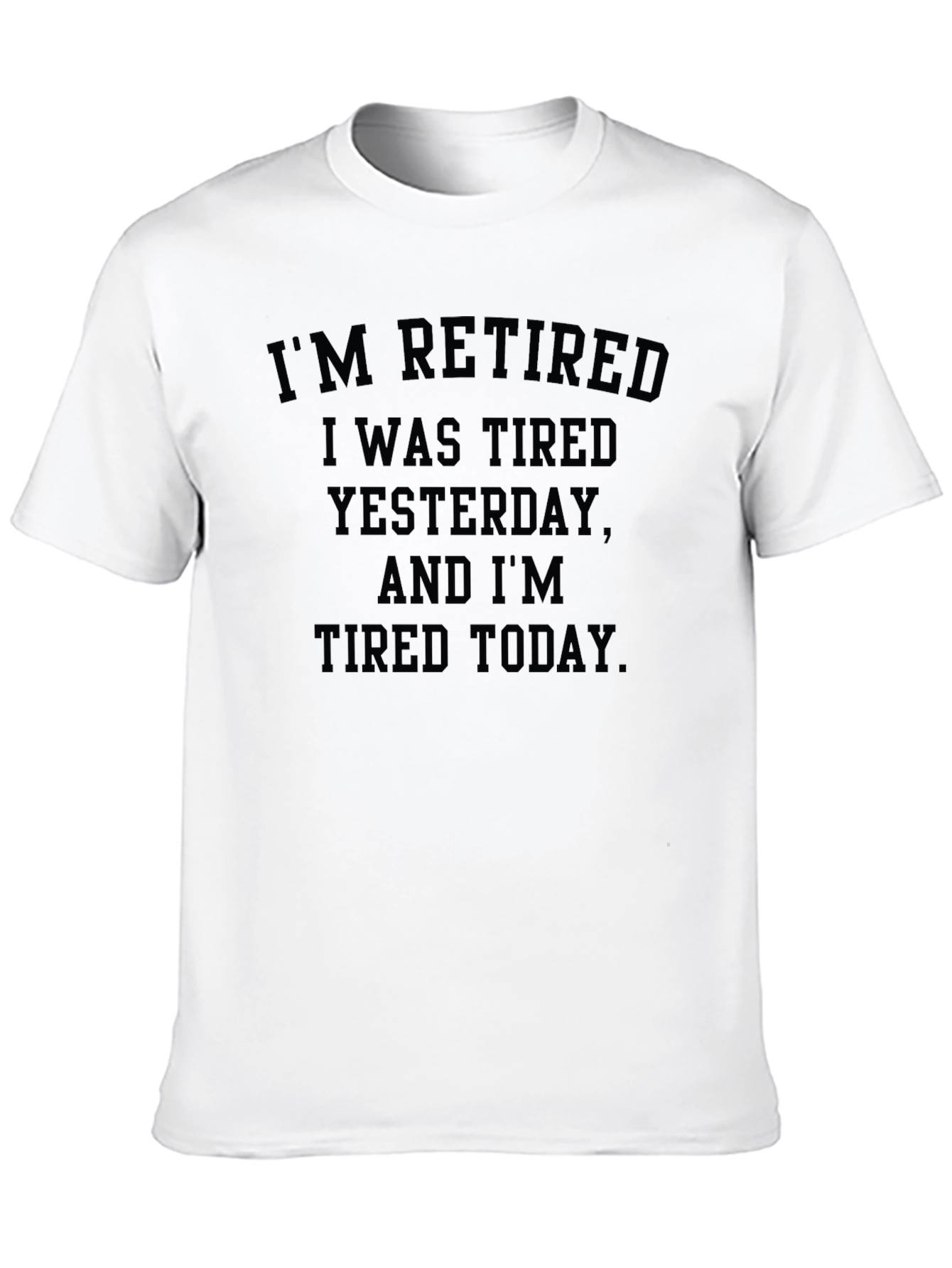Retired and Tired T-Shirt - Black