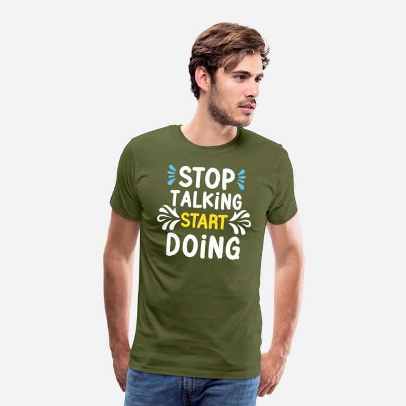 Stop talking start doing T Shirt design